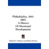 Philadelphia, 1681-1887 door Edward P. Allinson
