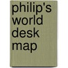 Philip's World Desk Map door Onbekend