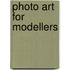 Photo Art For Modellers