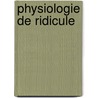 Physiologie De Ridicule by Sophie Gay