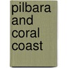 Pilbara And Coral Coast door Onbekend