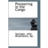 Pioneering In The Congo