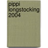 Pippi Longstocking 2004 door Astrid Lindgren