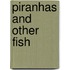 Piranhas And Other Fish