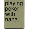 Playing Poker with Nana door Megan McKenna
