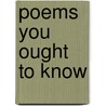 Poems You Ought To Know door Elia W. Peattie