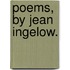 Poems, by Jean Ingelow.