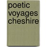 Poetic Voyages Cheshire by Lucy Jeacock