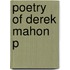 Poetry Of Derek Mahon P