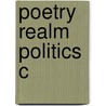 Poetry Realm Politics C door Howard Erskine-Hill