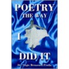 Poetry the Way I Did It door Dr Virgie Broussard Pradia