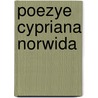 Poezye Cypriana Norwida door Cyprian Norwid