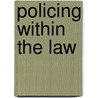Policing Within the Law door John Eterno