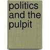 Politics And The Pulpit door Books Group