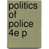 Politics Of Police 4e P door Robert Reiner