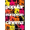 Popular European Cinema door Richard Dyer