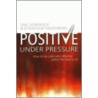 Positive Under Pressure by Malcolm Vandenburg