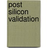 Post Silicon Validation by Miriam T. Timpledon