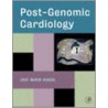 Post-Genomic Cardiology by Jos�� Mar��n-Garc��a