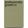 Posttraumatic Growth Cl by Tedeschi Richard G.