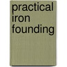 Practical Iron Founding door Joseph Gregory Horner
