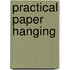 Practical Paper Hanging