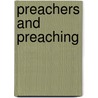 Preachers And Preaching door Nicholas Murray