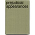 Prejudicial Appearances