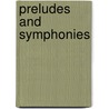 Preludes And Symphonies door Fletcher John Gould