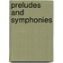 Preludes and Symphonies