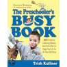 Preschooler's Busy Book by Trish Kuffner