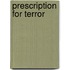 Prescription for Terror