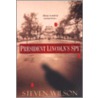 President Lincoln's Spy door Steven Wilson