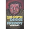 Meer brieven van Dikke Freddy 2002-2007 door E. Vlaminck
