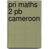 Pri Maths 2 Pb Cameroon door Amin M