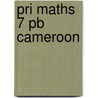 Pri Maths 7 Pb Cameroon door Amin M