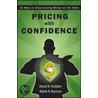 Pricing With Confidence by Reed K. Holden