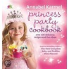 Princess Party Cookbook door Annabel Karmel