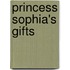 Princess Sophia's Gifts