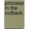 Princess in the Outback door Barbara Hannay