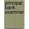 Principal Bank Examiner door Onbekend