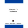 Principles of Mechanism by Walter H. James