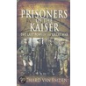 Prisoners of the Kaiser door Richard Van Emden