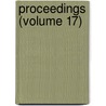 Proceedings (Volume 17) door Staffordshire Iron and Steel Institute