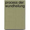 Process Der Wundheilung door Felix Jacob Marchand