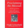 Proclaiming the Messiah door Hugh J. Schonfield