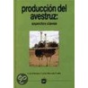 Produccion del Avestruz door Carlos Buxade Carbo