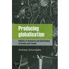 Producing Globalisation door Andreas Antoniades