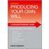Producing Your Own Will