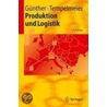 Produktion und Logistik door Hans-Otto Günther